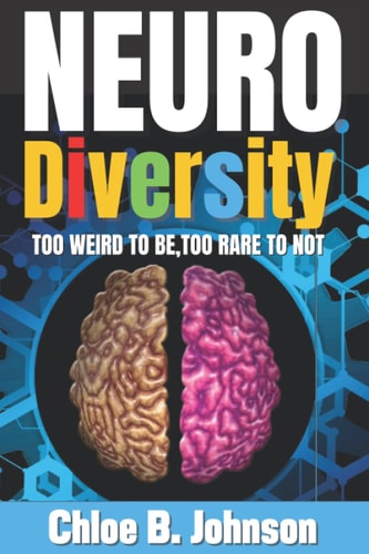Neurodiversity Too Weird to Be, Too Rare to Not