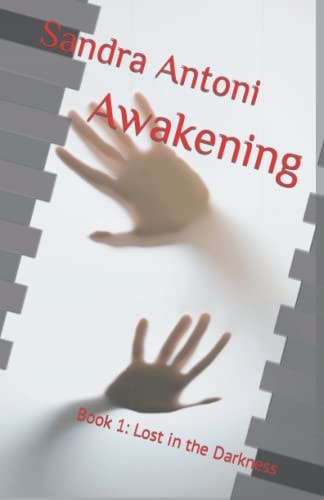 Awakening Book 1: Lost in the Darkness