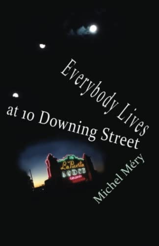 Everybody Lives at 10 Downing Street And Other Stories