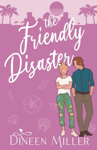 The Friendly Disaster A Friends to Lovers Romantic Comedy