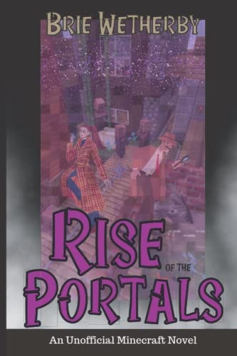 Rise of the Portals An Unofficial Minecraft Novel