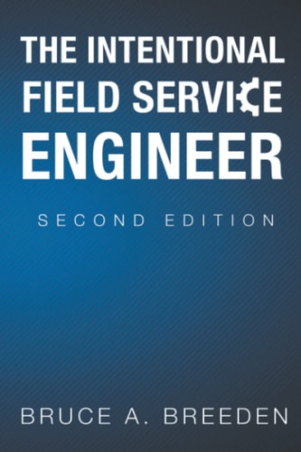 The Intentional Field Service Engineer 2nd Edition