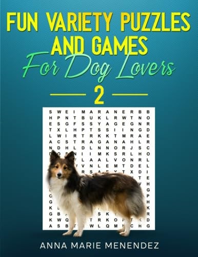 Fun Variety Puzzles And Games For Dog Lovers 2 Ages Teen to Adult
