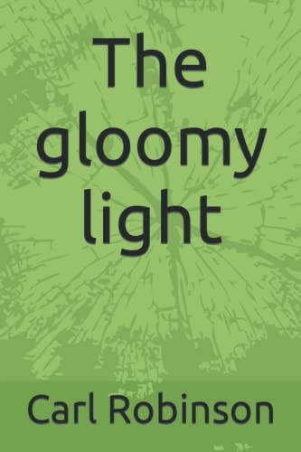 The Gloomy Light