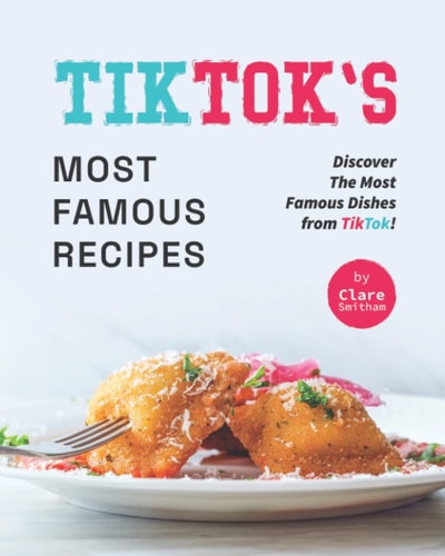 TikTok's Most Famous Recipes Discover The Most Famous Dishes from TikTok!