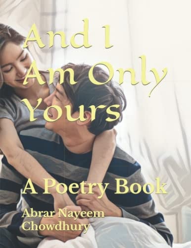 And I Am Only Yours A Poetry Book