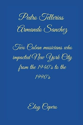 Two Cuban Musicians who Impacted New York City from the 1940's to the 1990's