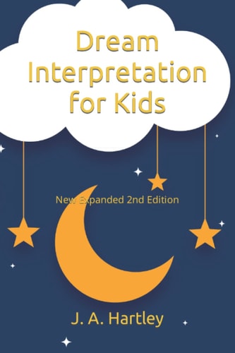 Dream Interpretation for Kids New Expanded 2nd Edition