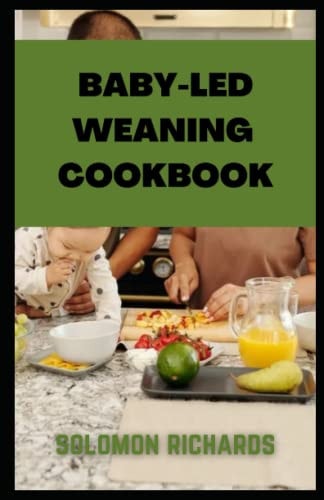 Baby-led Weaning Cookbook Simple Recipes Guide for Babies and Toddlers