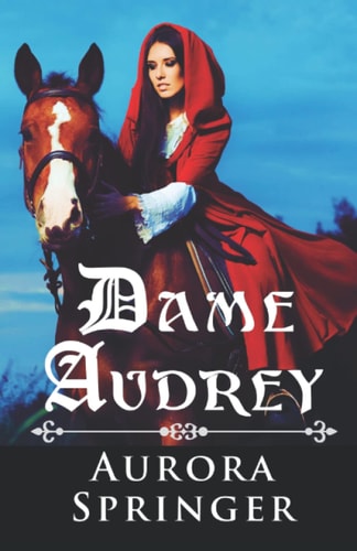 Dame Audrey A Medieval Romance with a Touch of Fantasy