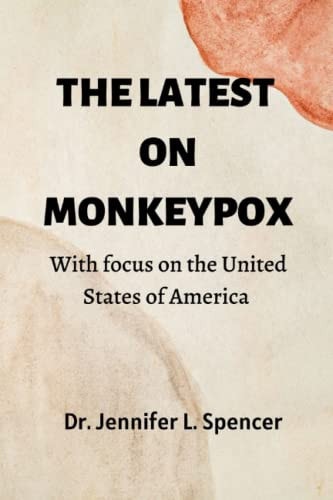 The Latest on Monkeypox With Focus on the United States of America