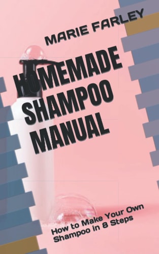 Homemade Shampoo Manual How to Make Your Own Shampoo in 8 Steps
