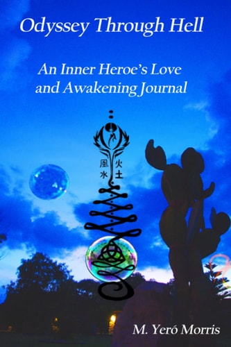 Odyssey Through Hell An Inner Heroe's Love and Awakening Journal
