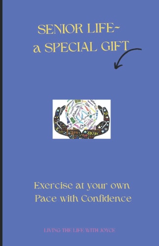 Senior Life a Special Gift Exercising at Your Own Pace with Confidence