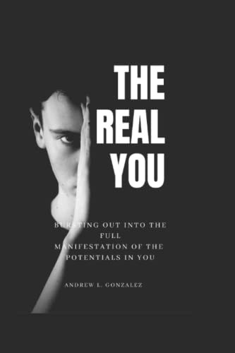 The Real You Bursting Out Into the Full Manifestation of the Potentials in You