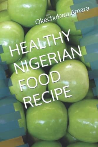 Healthy Nigerian Food Recipe