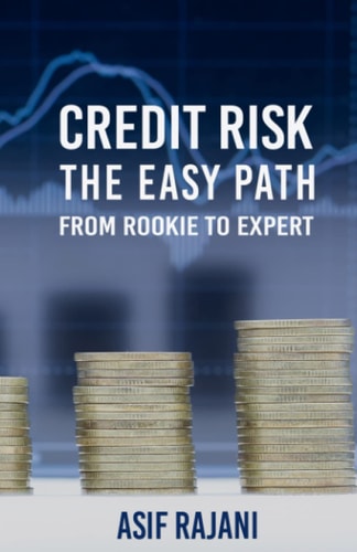 Credit Risk The Easy Path. From Rookie to Expert.