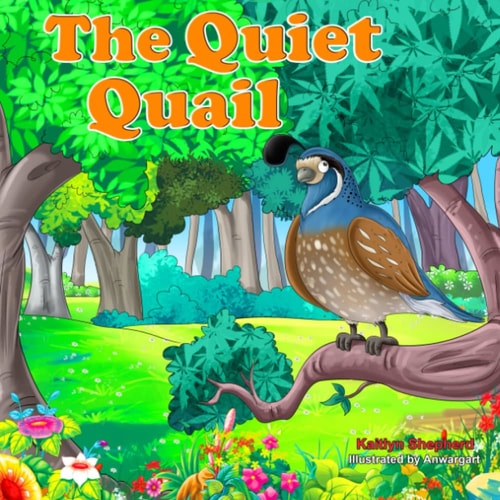 The Quiet Quail A Funny Picture Book for Kids to Learn about Kindness, and Friendship