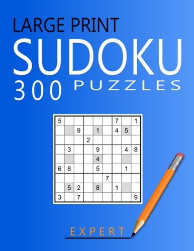 Large Print Expert Sudoku Puzzles 300 Puzzles with Solution Book for Adults, Seniors & Elderly