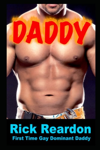 Daddy Nine Stories of First Time Gay Dominant Daddies
