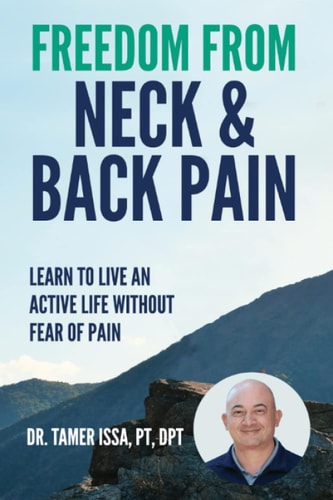 Freedom From Neck & Back Pain Learn to Live an Active Life Without Fear of Pain