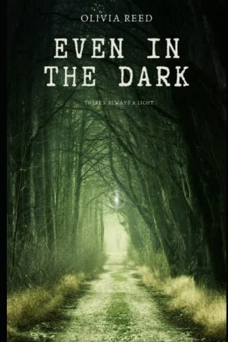 Even in the Dark