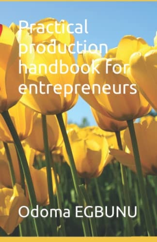 Practical Production Handbook for Entrepreneurs