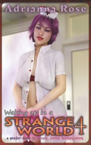 Waking Up in a Strange World 4 A Gender-Swap to Female, Portal Fantasy Story