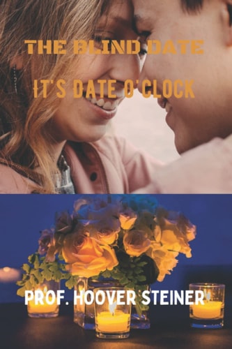 The Blind Date It's Date O'clock
