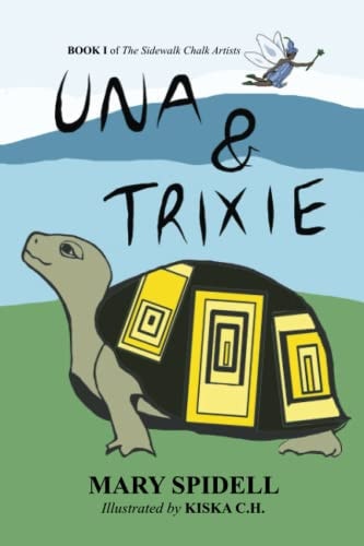 Una and Trixie Book 1 of the Sidewalk Chalk Artists