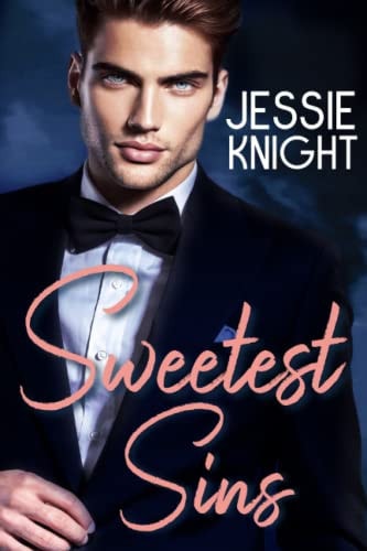 Sweetest Sins A Dark, Steamy, Erotic, Age Gap, Taboo Novella