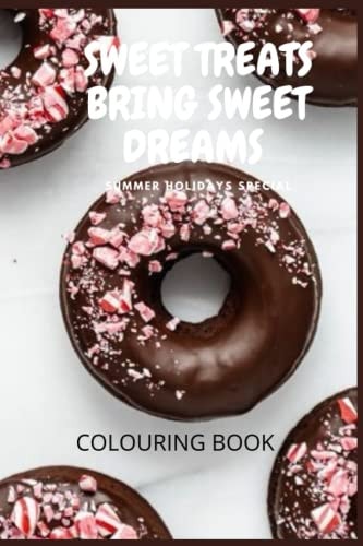 Sweet Treats Summer Holiday Special; Coloring Book for Kids: Sweet Treats Coloring Book
