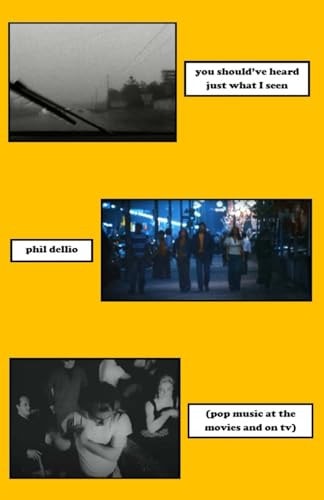 You Should've Heard Just What I Seen (expanded Version) Pop Music at the Movies and on TV
