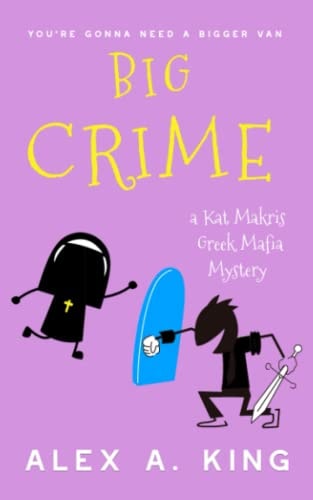 Big Crime A Kat Makris Greek Mafia Novel
