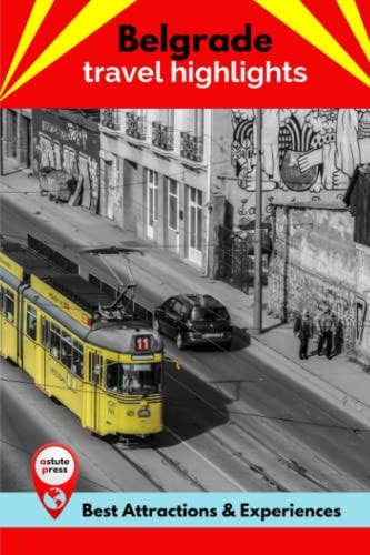 Belgrade Travel Highlights Best Attractions & Experiences