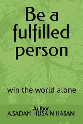 Be a Fulfilled Person Win the World Alone
