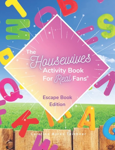 The Housewives Activity Book for Real Fans Escape Book Edition