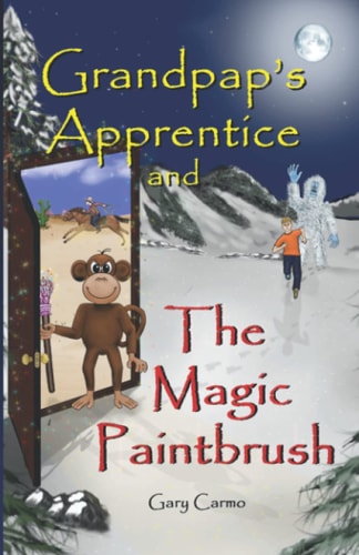 Grandpap's Apprentice and The Magic Paintbrush A Children's Fantasy Adventure Chapter Book