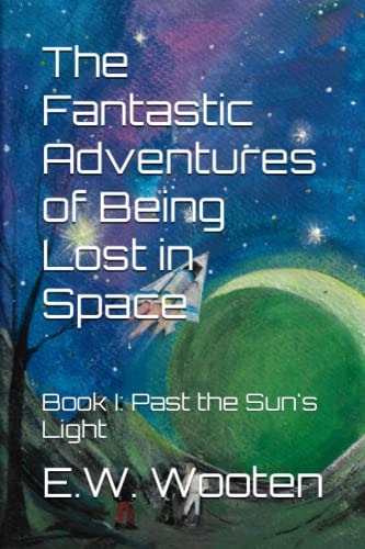 The Fantastic Adventures of Being Lost in Space Past the Sun's Light