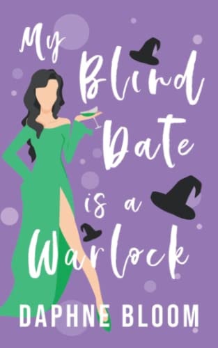 My Blind Date is a Warlock A Paranormal Romance