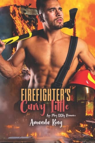 Firefighter's Curvy Little Age Play DDlg Romance