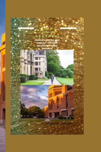 My Life as a Campus Girl Campus Lifestyle and Some Key Featured Solutions to Bad Behavior