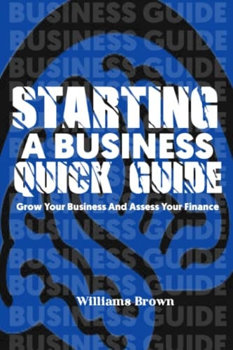 Starting a Business Quick Guide The Guide to Starting a Successful Business
