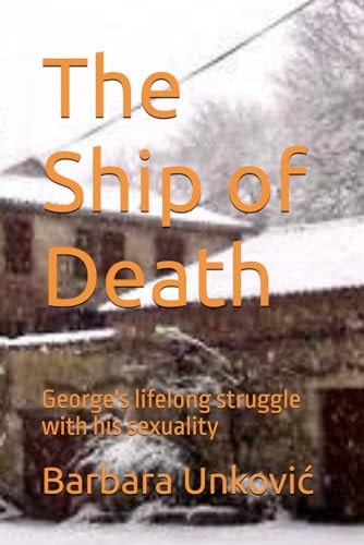 The Ship of Death George's Lifelong Struggle with His Sexuality