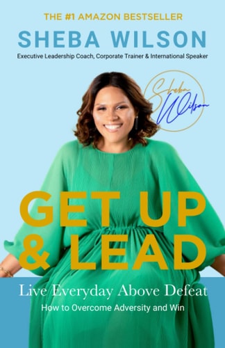 Get Up And Lead Live Everyday Above Defeat