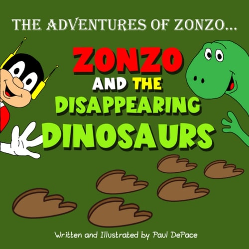 The Adventures of Zonzo Zonzo and the Disappearing Dinosaurs (Picture Book)