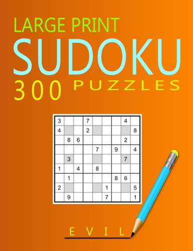Large Print Evil Sudoku Puzzles 300 Puzzles with Solution Book for Adults, Seniors & Elderly