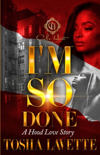 I'm So Done A Hood Love Story: Standalone