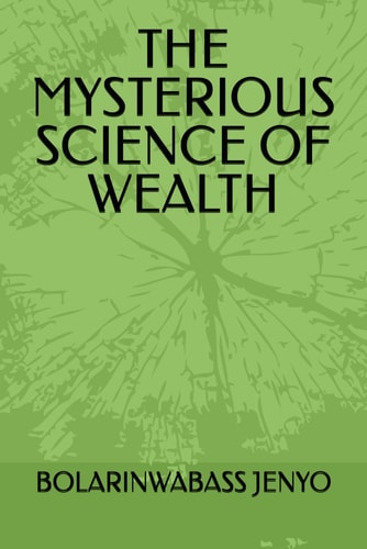 The Mysterious Science of Wealth
