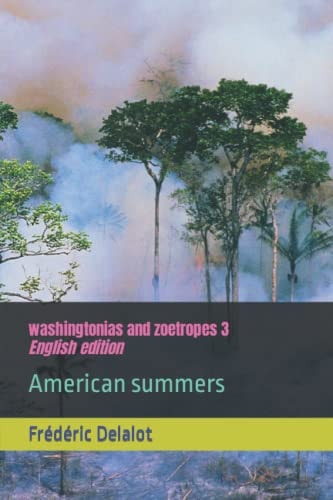 Washingtonias and Zoetropes 3 English Edition: American Summers
